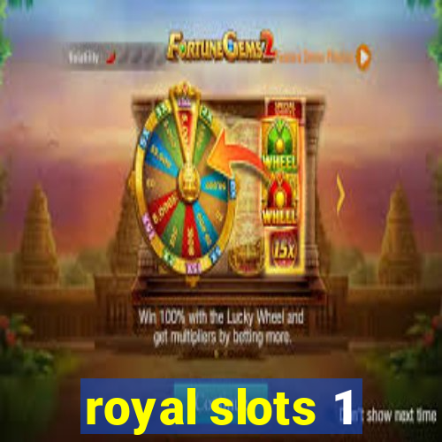 royal slots 1